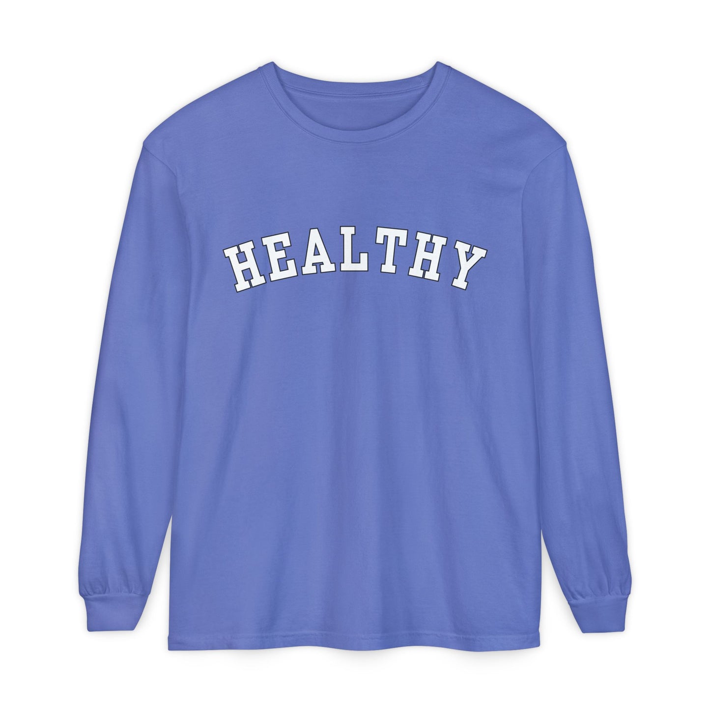 Healthly Long Sleeve T-Shirts